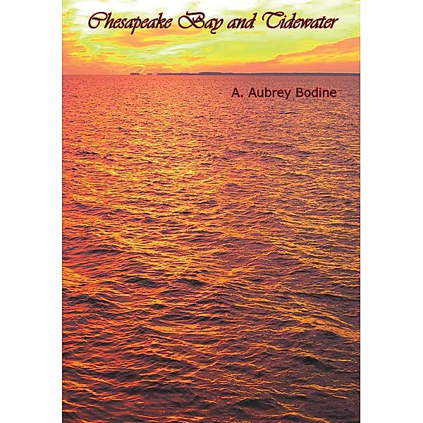 Chesapeake Bay and Tidewater, A. Aubrey Bodine