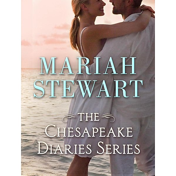 Chesapeake Diaries: The Chesapeake Diaries Series 8-Book Bundle, Mariah Stewart