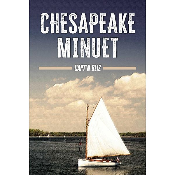 Chesapeake Minuet, Capt'n Bliz