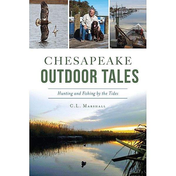 Chesapeake Outdoor Tales, C. L. Marshall