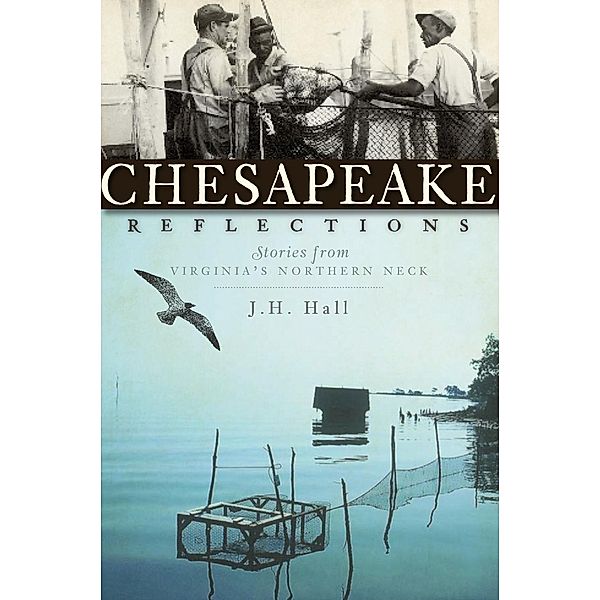 Chesapeake Reflections, J. H. Hall