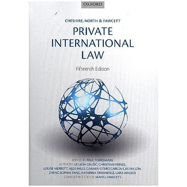 Cheshire, North & Fawcett: Private International Law, Ugljesa Grusic, Christian Heinze, Louise Merrett, Alex Mills, Carmen Otero García-Castrillón, Katarin Trimmings