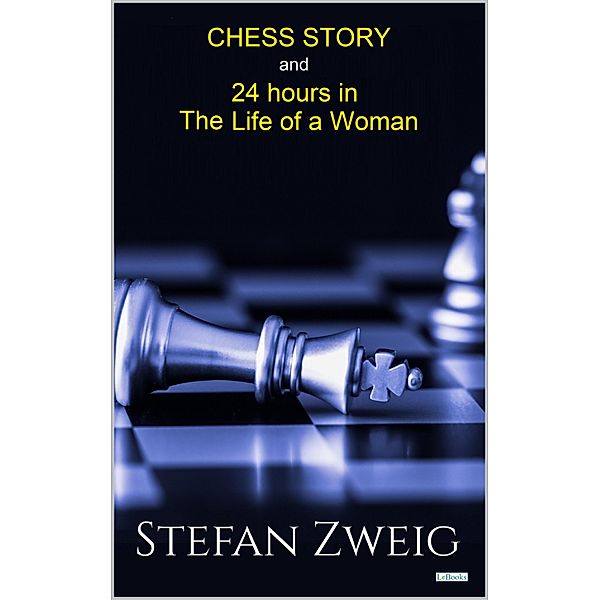 Chess and Twenty-Four Hours in the Life of a Woman, Zweig Stefan