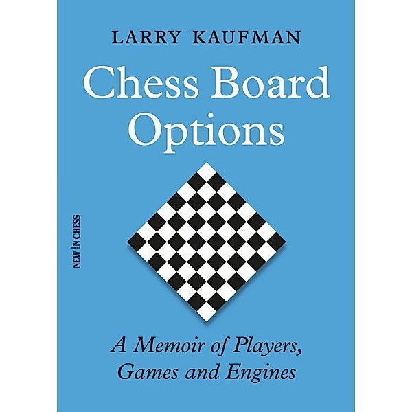 Chess Board Options, Larry Kaufman