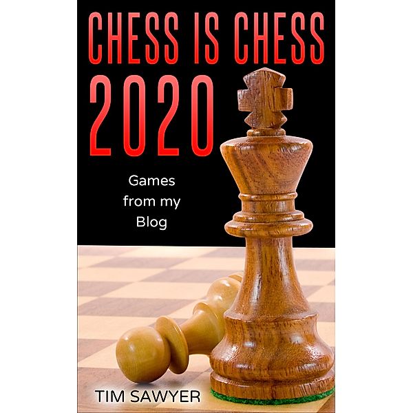 Chess Is Chess 2020 / Chess Is Chess, Tim Sawyer