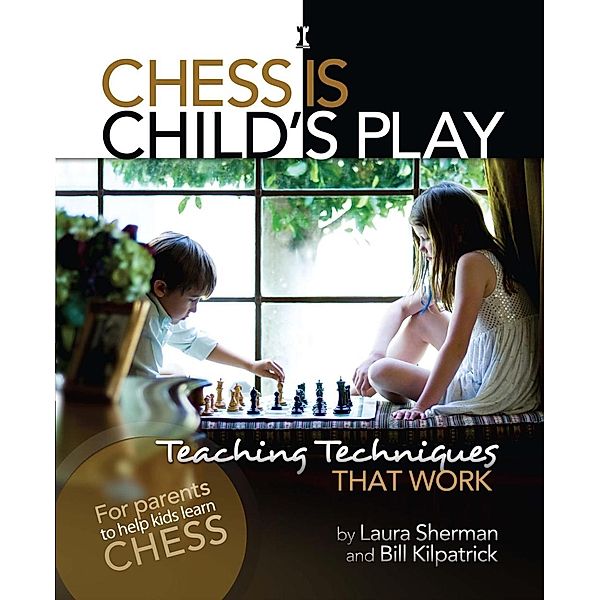 Chess is Child's Play, Laura Sherman, Bill Kilpatrick