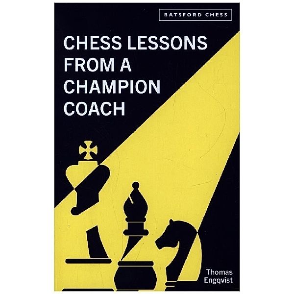 Chess Lessons from a Champion Coach, Thomas Engqvist