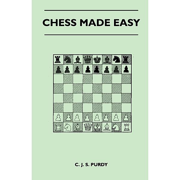 Chess Made Easy, C. J. S. Purdy