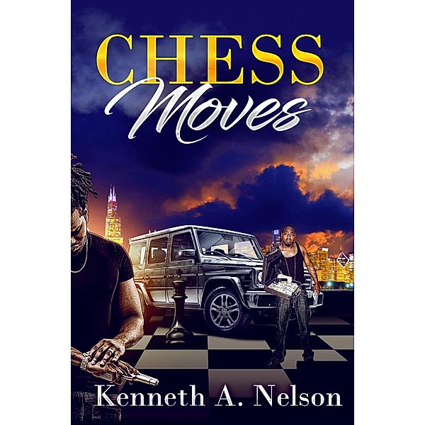 Chess Moves (Prequel) / Prequel, Kenneth A. Nelson