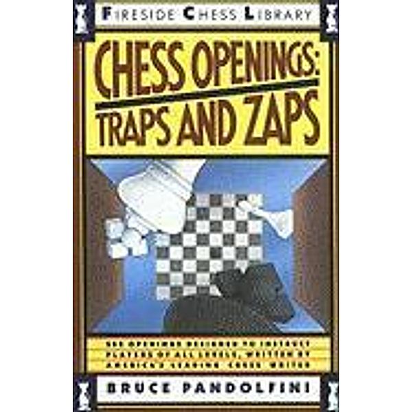 Chess Openings: Traps And Zaps, Bruce Pandolfini