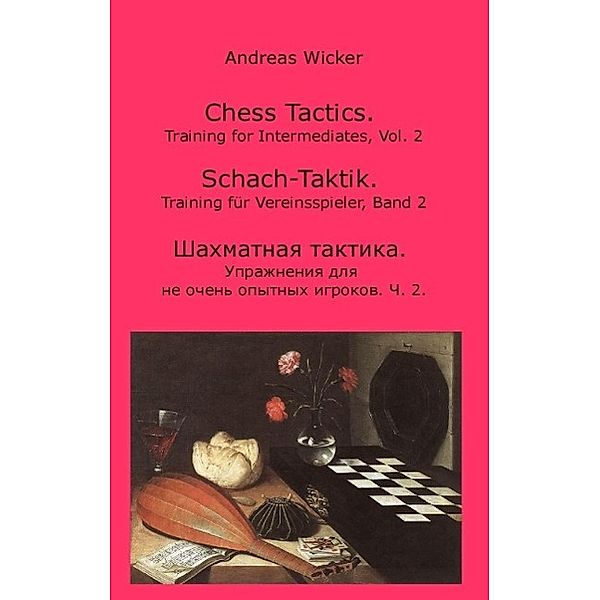 Chess Tactics, Vol. 2, Andreas Wicker