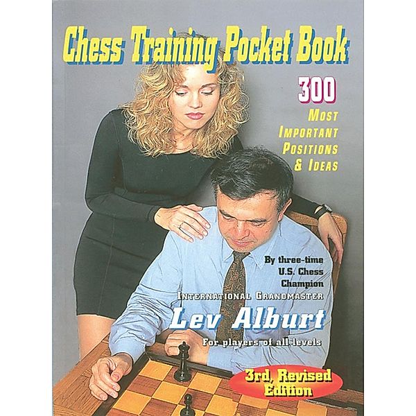 Chess Training Pocket Book: 300 Most Important Positions (Third Revised Edition)  (Comprehensive Chess Course Series) / Comprehensive Chess Course Series Bd.0, Lev Alburt