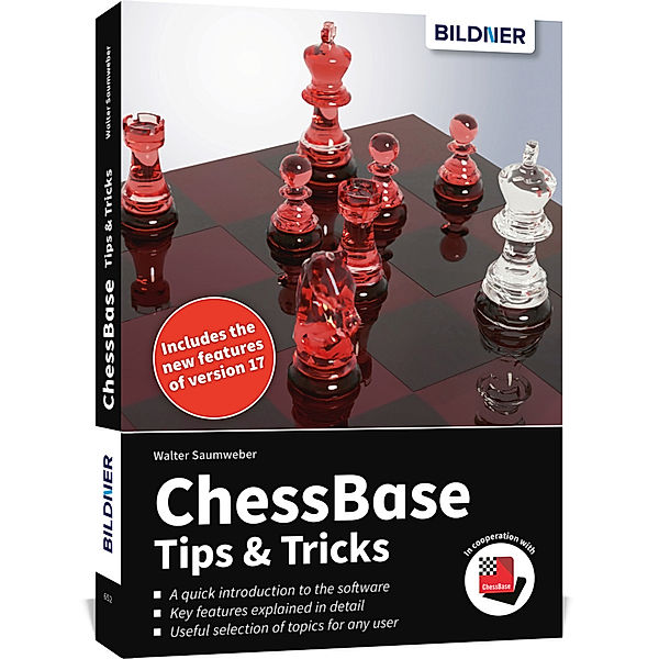 ChessBase 17 - Tips and Tricks, Walter Saumweber