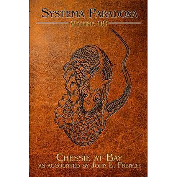 Chessie At Bay / Systema Paradoxa Bd.8, John French