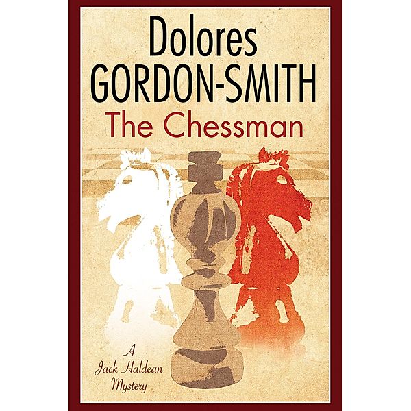 Chessman, The / A Jack Haldean Mystery Bd.9, Dolores Gordon-Smith