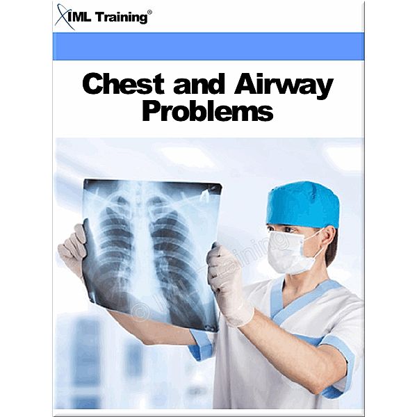 Chest and Airway Problems (Injuries and Emergencies) / Injuries and Emergencies, Iml Training