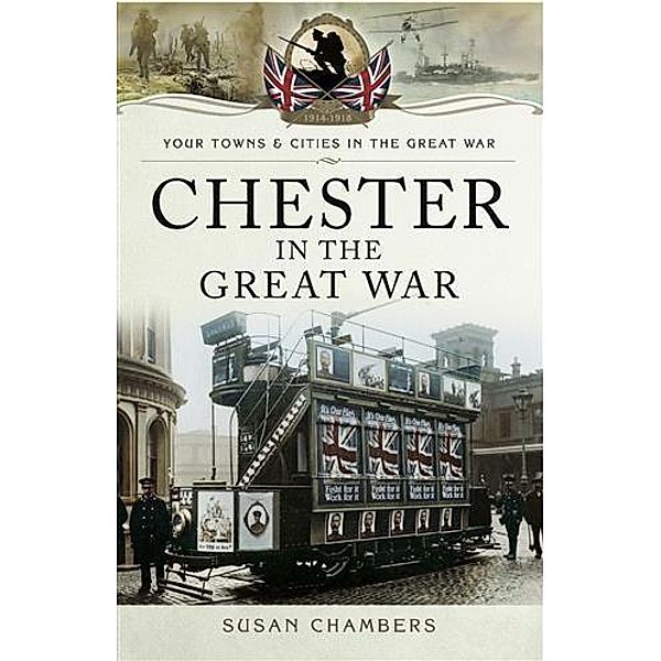 Chester in the Great War, Susan Chambers