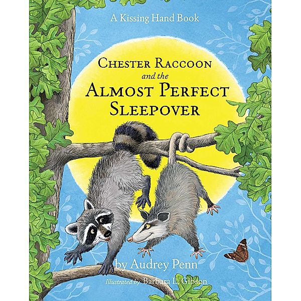 Chester Raccoon and the Almost Perfect Sleepover, Audrey Penn