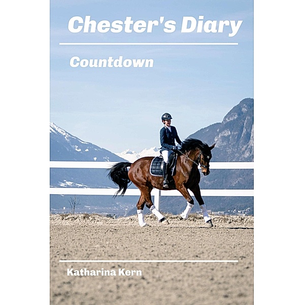 Chester's Diary / Chester's Diary Bd.1, Katharina Kern