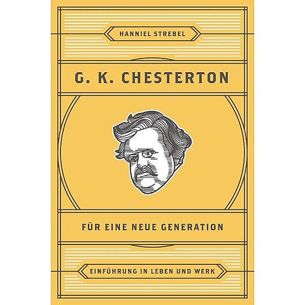 Chesterton für eine neue Generation, Hanniel Strebel