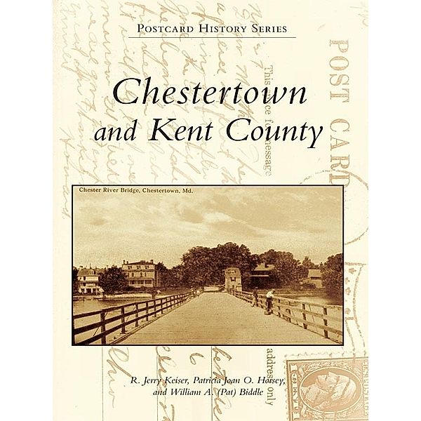 Chestertown and Kent County, R. Jerry Keiser