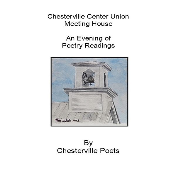 Chesterville Center Union Meeting House an Evening of Poetry Readings, Poets Chesterville Center Union Meeting House