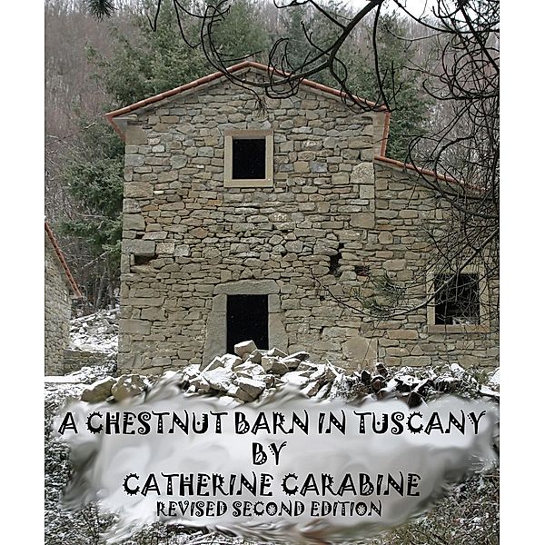Chestnut Barn in Tuscany, Catherine Carabine