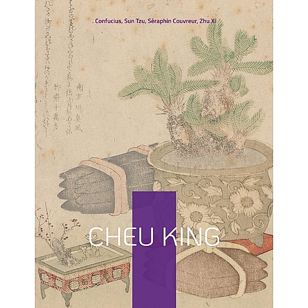 Cheu King, . . Confucius, Sun Tzu, Séraphin Couvreur, Zhu Xi