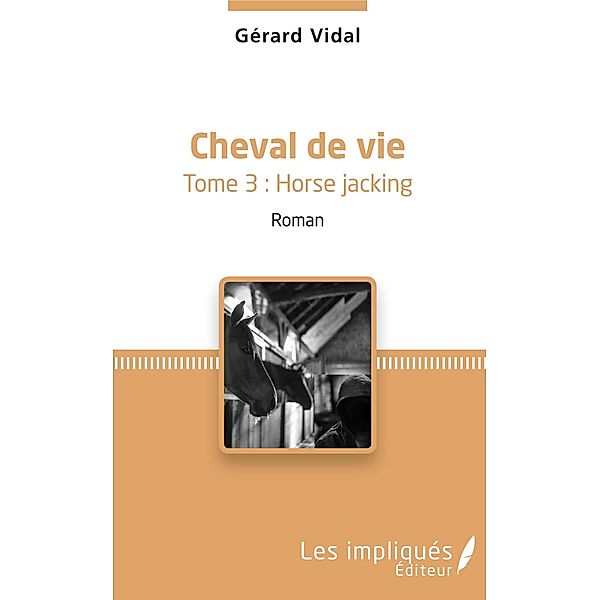 Cheval de vie, Vidal Gerard Vidal