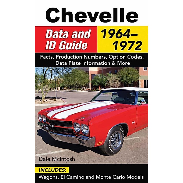 Chevelle Data & ID Guide, Dale McIntosh
