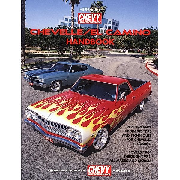 Chevelle/Elcamino Handbook HP1428, Editors of Chevy High Performance Mag