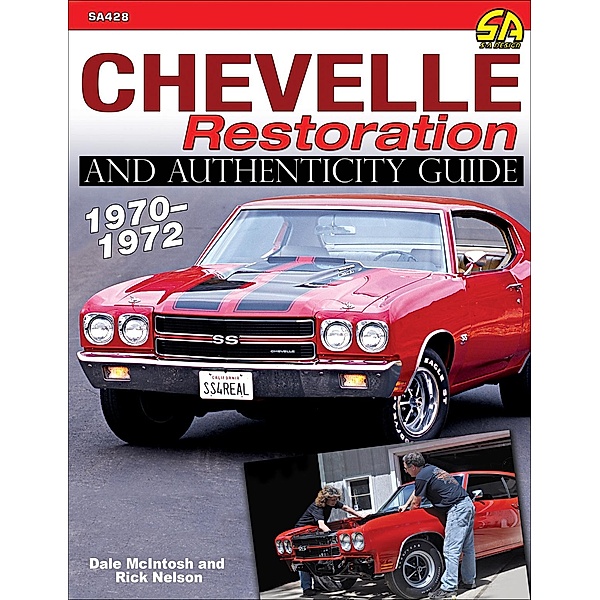 Chevelle Restoration and Authenticity Guide 1970-1972, Dale McIntosh