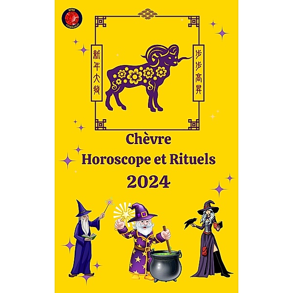 Chèvre Horoscope et Rituels 2024, Angeline Rubi, Alina A Rubi