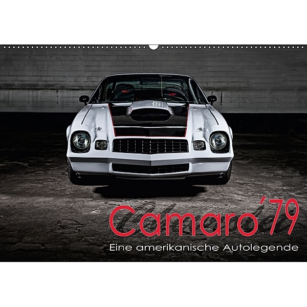 Chevrolet Camaro 79 (Wandkalender 2018 DIN A2 quer) Dieser erfolgreiche Kalender wurde dieses Jahr mit gleichen Bildern, Peter von Pigage