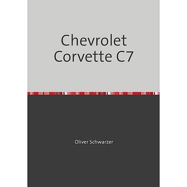 Chevrolet Corvette C7, Oliver Schwarzer