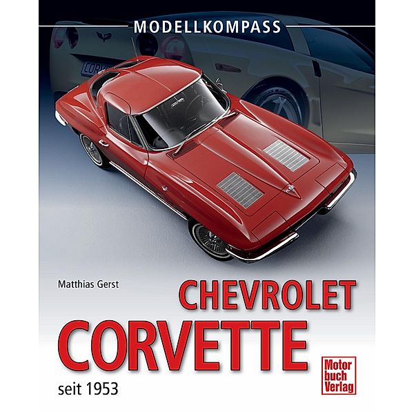Chevrolet Corvette / Modellkompass, Matthias Gerst