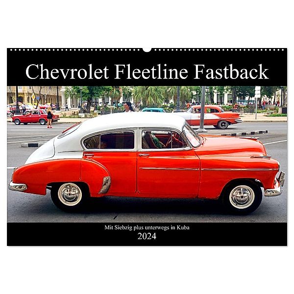 Chevrolet Fleetline Fastback - Mit 70 plus unterwegs in Kuba (Wandkalender 2024 DIN A2 quer), CALVENDO Monatskalender, Henning von Löwis of Menar