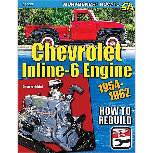 Chevrolet Inline-6 Engine 1929-1962, Deve Krehbiel