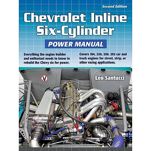 Chevrolet Inline Six-Cylinder Power Manual 2nd Edition, Leo Santucci