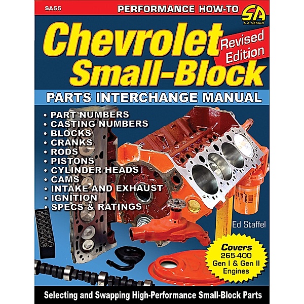 Chevrolet Small-Block Parts Interchange Manual - Revised Edition, Ed Staffel