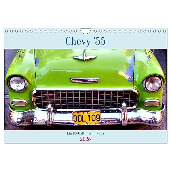 CHEVY '55 - Ein US-Oldtimer in Kuba (Wandkalender 2025 DIN A4 quer), CALVENDO Monatskalender, Calvendo, Henning von Löwis of Menar