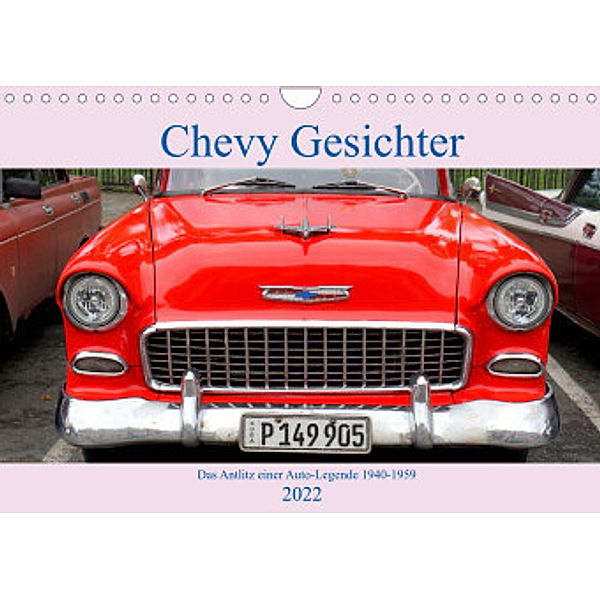 Chevy Gesichter - Das Antlitz einer Auto-Legende 1940 - 1959 (Wandkalender 2022 DIN A4 quer), Henning von Löwis of Menar, Henning von Löwis of Menar