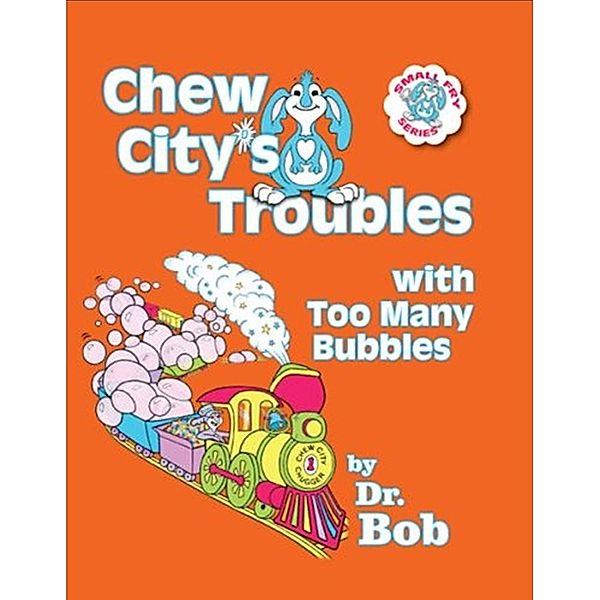 Chew City's Troubles With Too Many Bubbles, Bob