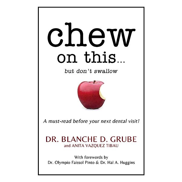 Chew on this..., Blanche D. Grube, Anita Vazquez-Tibau