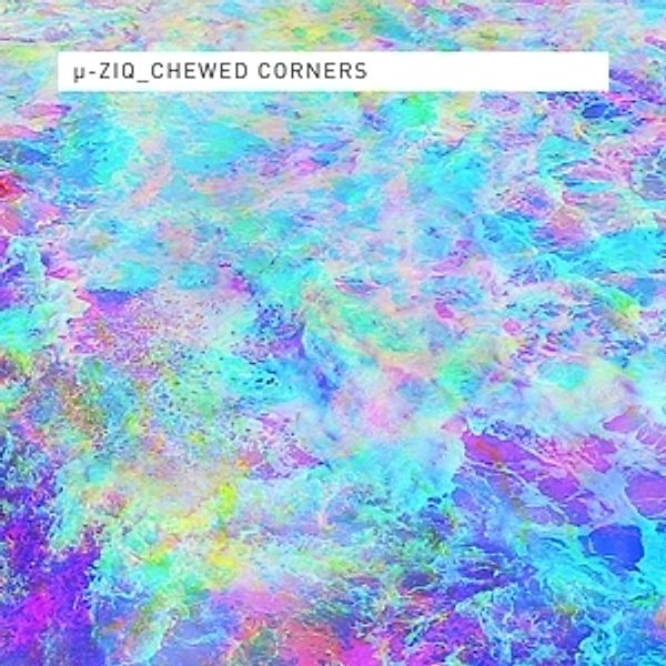 Chewed Corners (Vinyl), U-Ziq