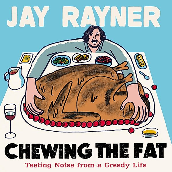 Chewing the Fat, Jay Rayner