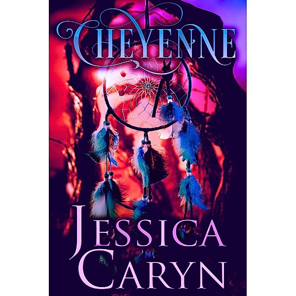 Cheyenne, Jessica Caryn