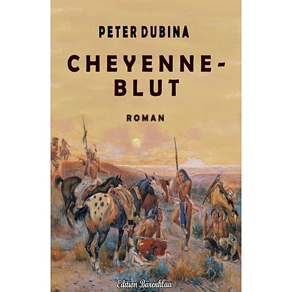 Cheyenne-Blut, Peter Dubina