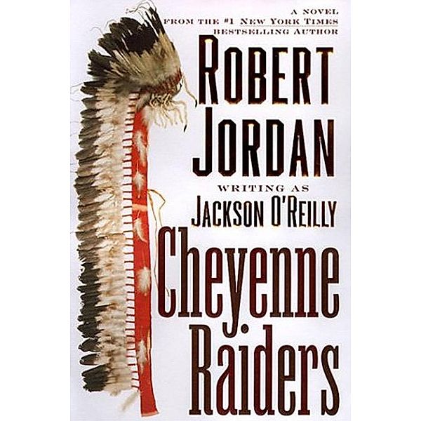 Cheyenne Raiders, Robert Jordan