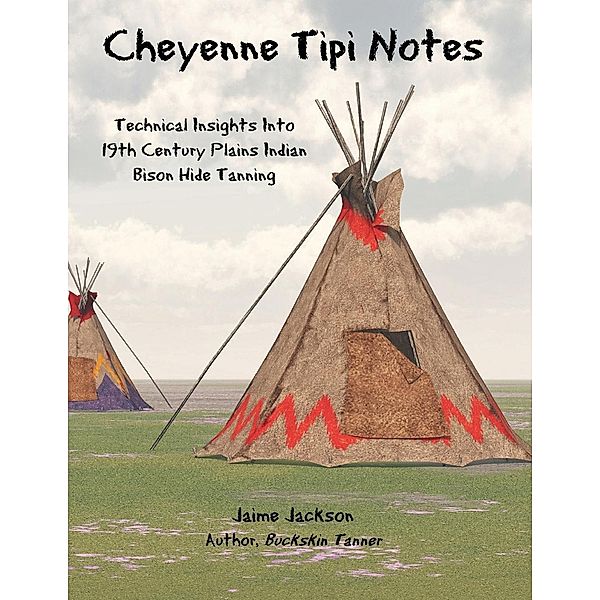 Cheyenne Tipi Notes, Jaime Jackson